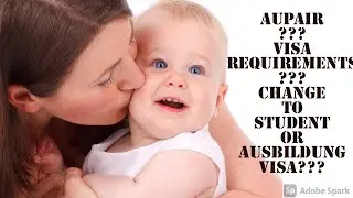 Apply as Aupair yourself | Requirment for Aupair | Change Aupair Visa to Student or Ausbildung Visa