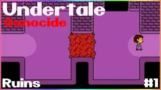 The Ruins #1 | Undertale Genocide