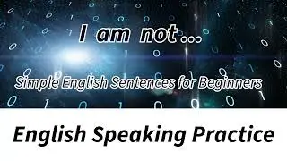 I am not sentences | Slow English Speaking Practice | English verb 'to be' #learnenglish