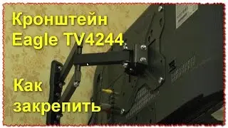 Eagle TV4244 Bracket How do I install and secure the TV