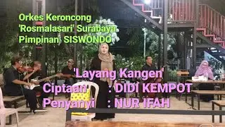 'LAYANG KANGEN' BERSAMA ORKES KERONCONG ROSMALASARI