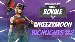 WheezyMoon Fortnite Highlights #2
