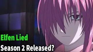 Elfen Lied Season 2 Release Date