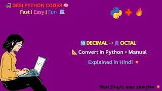 Decimal to Octal in Python 🐍 | Manual + Python Method | Explained in Desi Style by 