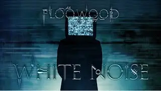 Floowood - White Noise (Official Music Video)