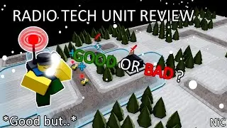 Radio Tech unit review *Interesting Unit*  | Noobs In Combat