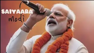 Saiyaara song ~ By Ai Narendra modi #subscribe #viral #youtube #modi #video @parasshrishti321