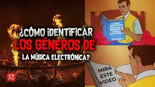 ¿Cómo IDENTIFICAR GÉNEROS de música electrónica?