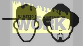Masters At Work - Work ( Dj MeZzo M.A.W Remix)