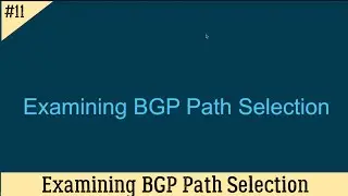 🔴  CCNP ENCOR - Examinando Seleção de Caminhos BGP  ✅💻🧠