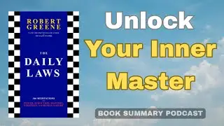 Unleash Your Inner Master The Daily Laws by Robert Greene | Audiobook Summary