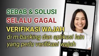 Cara Mengatasi Verifikasi Wajah Gagal Terus