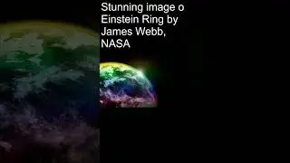 A Perfect Image Of An' Einstein Ring' By James Webb Space Telescope  |