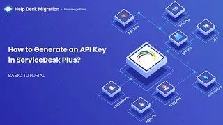 How to Generate an API Key in ServiceDesk Plus?