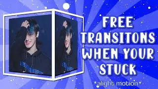 free transitions when your stuck on alight motion