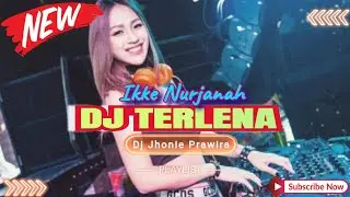 DJ TERLENA - IKKE NURAJANAH‼️DJ TIKTOK VIRAL‼️VERSION FUNKOT