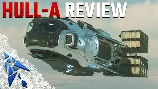Star Citizen - Best solo cargo hauler? A Hull-A review