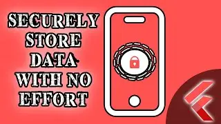 SECURELY Saving Data In Your Flutter App With Minimum Effort  