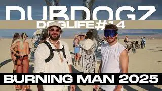Burning Man 2025 | A documentary by Dubdogz (DOGLIFE 14) PT/EN