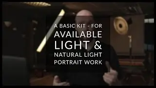 A Basic Kit for Portrait Photography - Available & Natural Light