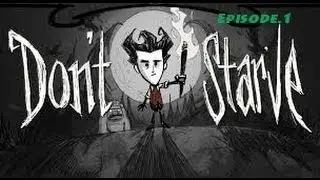 Dont Starve | Свят 1 Еп.1 - едно ново начало