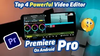 Top 4 Powerful Video Editing Apps For Android & IOS - Tech Art