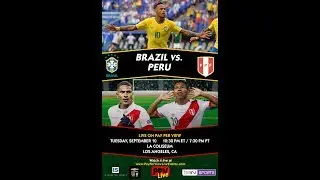 BRAZIL vs PERU SEPT 10TH at 10:30 PM ET / 7:30 PM PT LIVE ON PPV