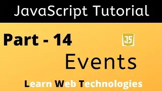 JavaScript Tutorial for Beginners - Part 14 | JavaScript Events | Learn Web Technologies