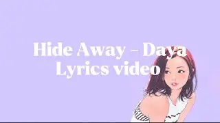 Hide Away - Daya (lyrics) tiktok version