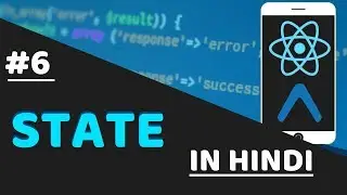 #6 - state and setState in react native | REACT NATIVE WITH EXPO TUTORIALS IN HINDI