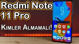 HALA ALINIR MI? KİMLER ALMAMALI? 📱| Redmi Note 11 Pro İnceleme