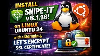 Install Snipe-IT v8.1.18 on Linux Ubuntu 24.04.02 with a Domain/Let's Encrypt_SSL_Certificate!