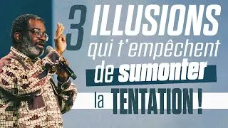 3 illusions qui t’empêchent de surmonter la tentation ! - Patrick N'Siala