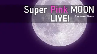 Super Pink MOON live