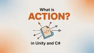 Understanding Action in Unity C# – Explained with Examples!