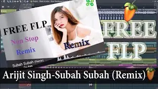 Arijit Singh - Subah Subah (Remix) | Non Stop Mix 2018 | Free FLP | DJ Anis | Banarasi Babu Vol.3