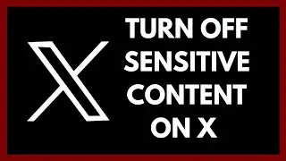 How To Turn Off X (Twitter) Sensitive Content Setting (2024)