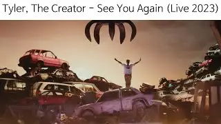 Tyler, The Creator - See You Again (Live at Camp Flog Gnaw 2023) / 가사 해석