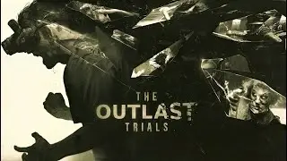 The Outlast Trials: A+ Ratings
