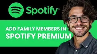 HOW TO ADD FAMILY MEMBERS ON SPOTIFY PREMIUM NEW ULTIMATE GUIDE 2024!