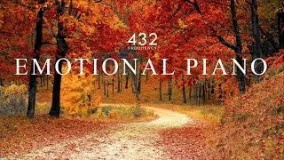 Beautiful and emotional piano music in 432hz | The beauty of the universal frequency |