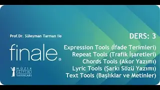 Finale Nota Yazım Programı Kullanımı -  DERS: 3 - Expression, Repeats, Chords,  Lyric, Text Tools