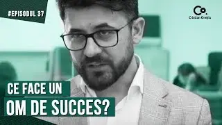 OBICEIURILE OAMENILOR DE SUCCES | The Start-up Show EP37