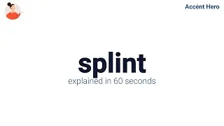 SPLINT - Meaning and Pronunciation