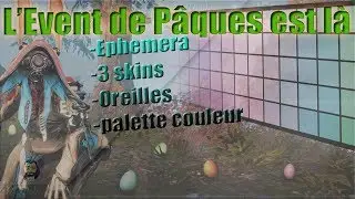 #Warframe : L'Event de  Pâques est là..( Ephemera , skins, oreilles ,palette couleur )
