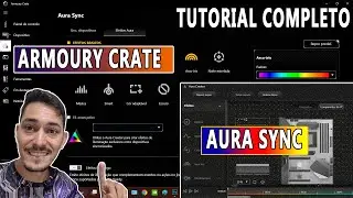 AURA SYNC E ARMOURY CRATE TUTORIAL ATUALIZADO 2023!
