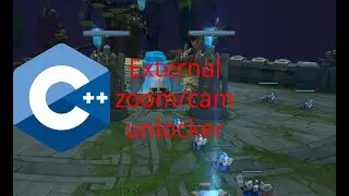 League Of Legends external zoom/cam unlocker c++