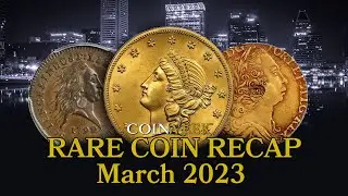 Rare Coin Recap - Stack's Bowers March 2023 Whitman Expo Highlights