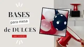 Bases para mesa de dulces