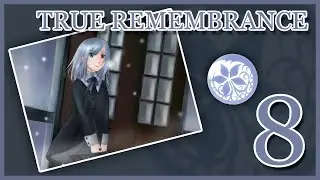 True Remembrance (Истина памяти) Прохождение - Часть 8